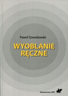 Wyoblanie ręczne - Paweł Szwedowski