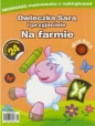 Mikrus. Owieczka Sara i przyjaciele. Na farmie Kolorowanka i naklejki - Opracowanie zbiorowe