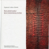 Relikwiarz Buchenwaldzki - Lubicz-Zaleski Zygmunt