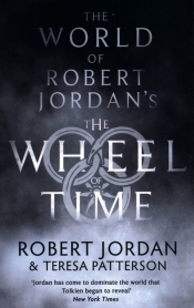 The World Of Robert Jordan's The Wheel Of Time - Jordan Robert, Patterson Teresa