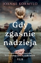 Gdy zgaśnie nadzieja wyd. kieszonkowe - Joanne Kormylo