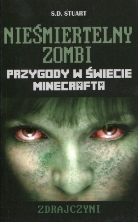 Minecraft Nieśmiertelny zombi Zdrajczyni - Stuart S.D.