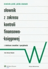 Słownik z zakresu kontroli finansowo-księgowej niemiecko-polski Kubacki Artur Dariusz