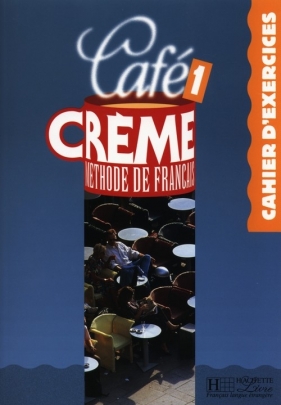 Cafe Creme 1 Zeszyt ćwiczeń
