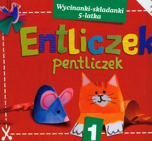 Entliczek Pentliczek 1 wycinanki-składanki 5-latka