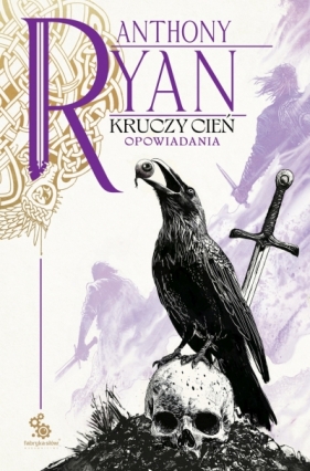 Kruczy Cień. Opowiadania - Anthony Ryan