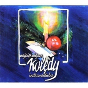 Najpiękniejsze Kolędy Instrumentalne CD - Opracowanie zbiorowe