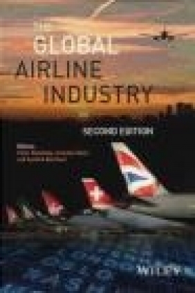 The Global Airline Industry Cynthia Barnhart, Amedeo Odoni, Peter Belobaba