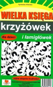 Wielka księga krzyżówek i łamigłówek - Wileńska Agnieszka