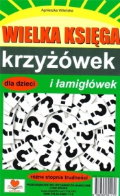 Wielka księga krzyżówek i łamigłówek - Agnieszka Wileńska