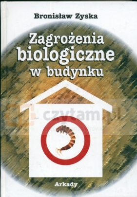 Zagrożenia biologiczne w budynku - Zyska Bronisław