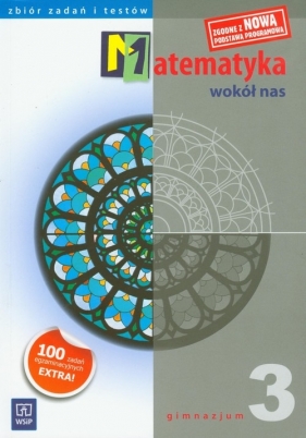 Matematyka wokół nas 3 Zbiór zadań i testów - Duvnjak Ewa, Kokiernak-Jurkiewicz Ewa