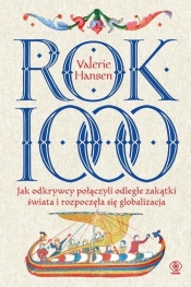 Rok 1000. Jak odkrywcy połączyli odległe zakątki świata i rozpoczęła się globalizacja - Valerie Hansen