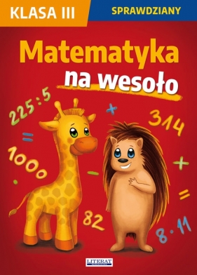 Matematyka na wesoło Sprawdziany Klasa 3 - Iwona Kowalska, Agnieszka Wrocławska, Guzowska Beata