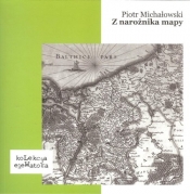 Z narożnika mapy - Piotr Michałowski