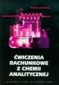 Ćwiczenia rachunkowe z chemii analitycznej - Opracowanie zbiorowe