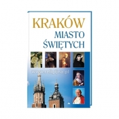 Kraków. Miasto świętych