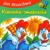 Kokoszka-Smakoszka - Brzechwa Jan