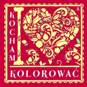 Kocham kolorować - Felicity French