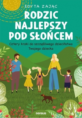 Rodzic najlepszy pod słońcem. - Edyta Zając