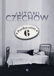 Pawilon szósty - Czechow Antoni