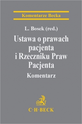 Ustawa o prawach pacjenta i Rzeczniku Praw Pacjenta. Komentarz