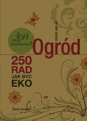 Ogród - żyj na zielono! - Mills Diane