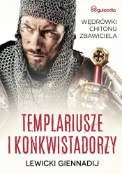 Templariusze i konkwistadorzy - Gennadij Lewicki