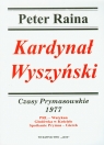 Kardynał Wyszyński 1977 Czasy Prymasowskie PRL - Watykan Głodówka w Peter Raina