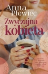 Zwyczajna kobieta Anna Płowiec