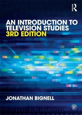 An Introduction to Television Studies - Bignell Jonathan