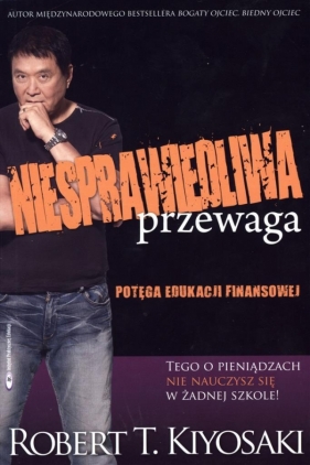 Niesprawiedliwa przewaga - Robert Toru Kiyosaki