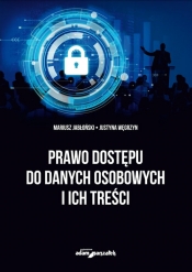 Prawo dostępu do danych osobowych i ich treści - Węgrzyn Justyna, Jabłoński Mariusz