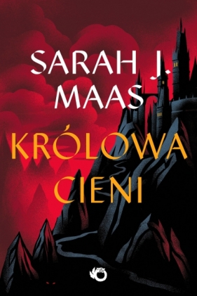 Szklany Tron. Tom 4. Królowa Cieni - Sarah J. Maas