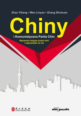 Chiny i Komunistyczna Partia Chin - Yiliang Zhao, Linyan Wan, Zhang Shuhuan