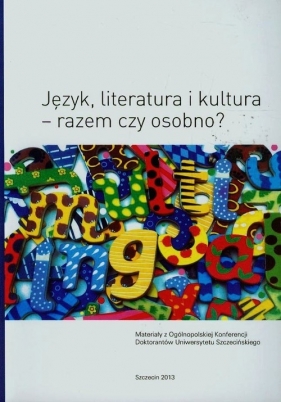 Język literatura i kultura razem czy osobno? - <br />