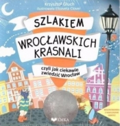 Szlakiem Wrocławskich Krasnali + kolorowanka - Krzysztof Głuch