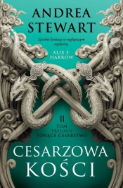 Tonące Cesarstwo. Tom 2. Cesarzowa kości - Andrea Stewart