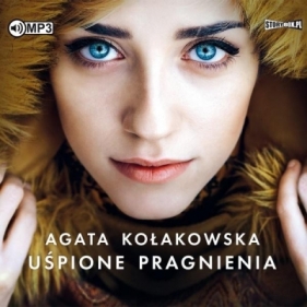 Uśpione pragnienia - Agata Kołakowska