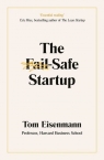The Fail-Safe Startup Eisenmann Tom