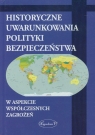 Historyczne uwarunkowania polityki bezpieczeństwa