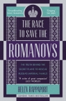 The Race to Save the Romanovs Rappaport Helen