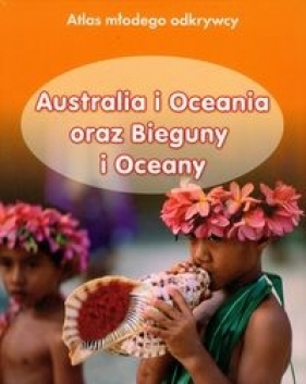 Australia i Oceania oraz Bieguny i Oceany - Foster Karen