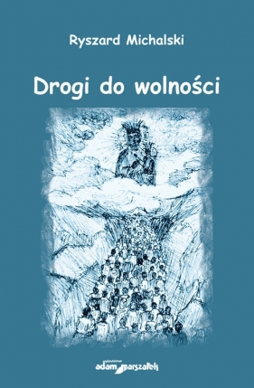 Drogi do wolności - Ryszard Michalski