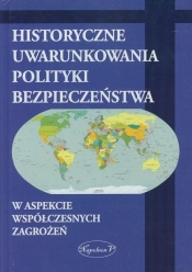 Historyczne uwarunkowania polityki bezpieczeństwa - <br />