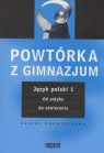 Powtórka z gimnazjum Język polski 1 Od antyku do oświecenia zakres