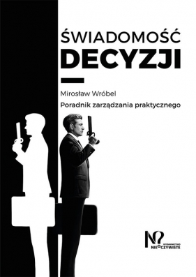 Świadomość decyzji - Wróbel Mirosław
