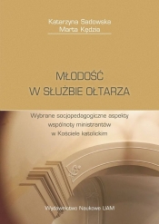 Młodość w służbie ołtarza - Katarzyna Sadowska
