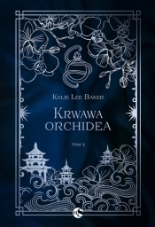 Szkarłatna alchemiczka Tom 2 Krwawa Orchidea - Lee Baker Kylie