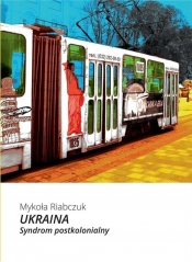 Ukraina - Mykoła Riabczuk